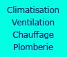 Climatisation/Ventilation/Chauffage<br>Plomberie 