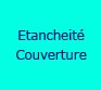 Etancheit&eacute;/couverture